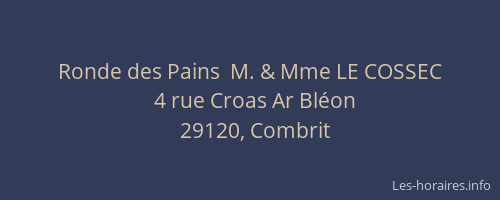 Ronde des Pains  M. & Mme LE COSSEC
