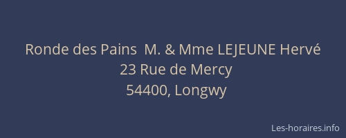 Ronde des Pains  M. & Mme LEJEUNE Hervé