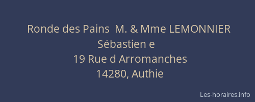 Ronde des Pains  M. & Mme LEMONNIER S&eacute;bastien e