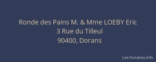 Ronde des Pains M. & Mme LOEBY Eric