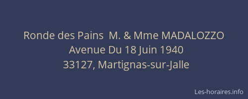 Ronde des Pains  M. & Mme MADALOZZO