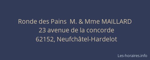 Ronde des Pains  M. & Mme MAILLARD