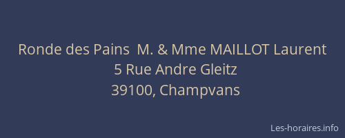 Ronde des Pains  M. & Mme MAILLOT Laurent