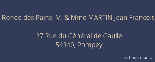 Ronde des Pains  M. & Mme MARTIN Jean François