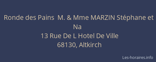 Ronde des Pains  M. & Mme MARZIN Stéphane et Na