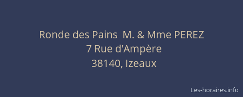 Ronde des Pains  M. & Mme PEREZ