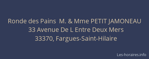 Ronde des Pains  M. & Mme PETIT JAMONEAU