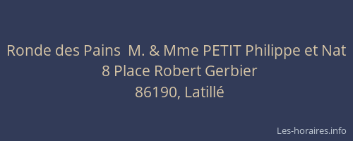 Ronde des Pains  M. & Mme PETIT Philippe et Nat