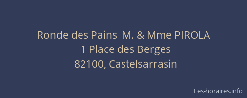 Ronde des Pains  M. & Mme PIROLA