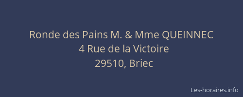 Ronde des Pains M. & Mme QUEINNEC