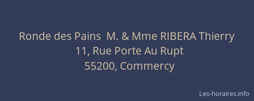 Ronde des Pains  M. & Mme RIBERA Thierry