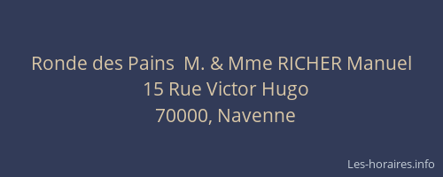 Ronde des Pains  M. & Mme RICHER Manuel