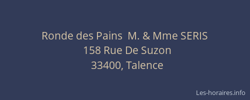 Ronde des Pains  M. & Mme SERIS