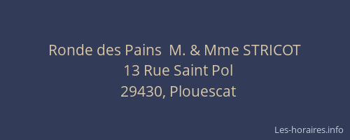 Ronde des Pains  M. & Mme STRICOT
