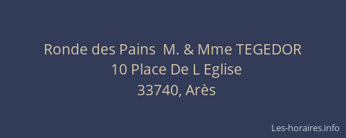 Ronde des Pains  M. & Mme TEGEDOR