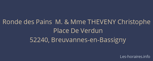 Ronde des Pains  M. & Mme THEVENY Christophe