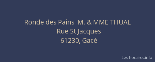 Ronde des Pains  M. & MME THUAL
