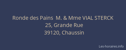 Ronde des Pains  M. & Mme VIAL STERCK