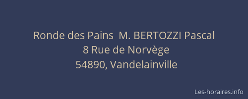 Ronde des Pains  M. BERTOZZI Pascal
