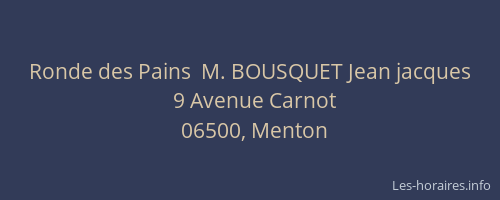 Ronde des Pains  M. BOUSQUET Jean jacques