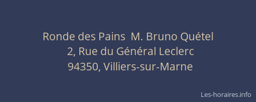 Ronde des Pains  M. Bruno Qu&eacute;tel