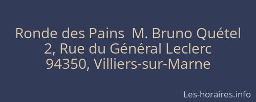 Ronde des Pains  M. Bruno Quétel