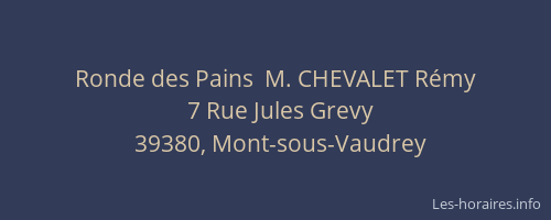Ronde des Pains  M. CHEVALET Rémy