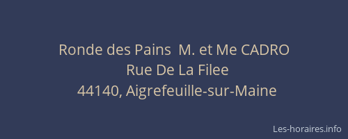 Ronde des Pains  M. et Me CADRO