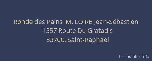 Ronde des Pains  M. LOIRE Jean-Sébastien