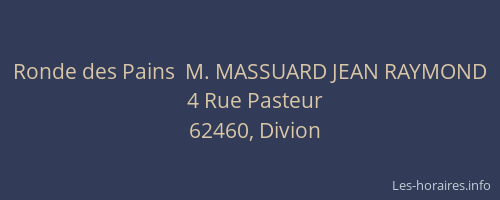 Ronde des Pains  M. MASSUARD JEAN RAYMOND