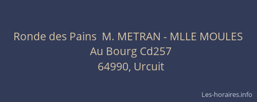 Ronde des Pains  M. METRAN - MLLE MOULES