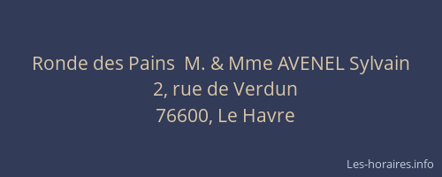 Ronde des Pains  M. & Mme AVENEL Sylvain