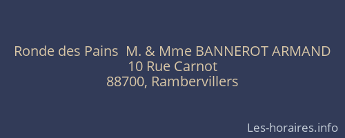 Ronde des Pains  M. & Mme BANNEROT ARMAND