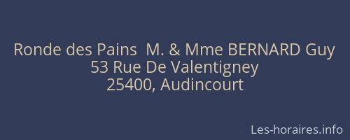Ronde des Pains  M. & Mme BERNARD Guy