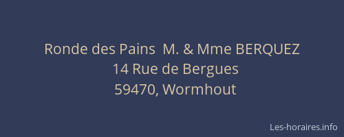 Ronde des Pains  M. & Mme BERQUEZ