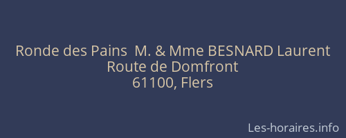 Ronde des Pains  M. & Mme BESNARD Laurent