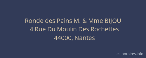 Ronde des Pains M. & Mme BIJOU