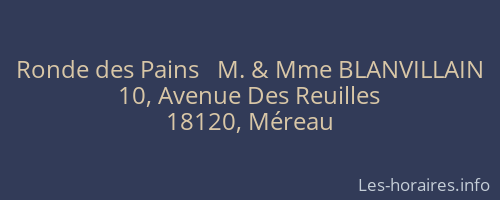 Ronde des Pains   M. & Mme BLANVILLAIN