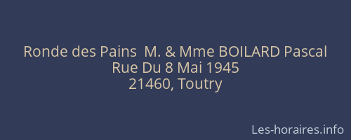 Ronde des Pains  M. & Mme BOILARD Pascal