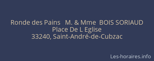 Ronde des Pains   M. & Mme  BOIS SORIAUD