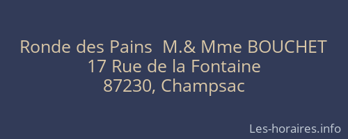 Ronde des Pains  M.& Mme BOUCHET
