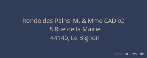 Ronde des Pains  M. & Mme CADRO
