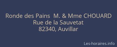 Ronde des Pains  M. & Mme CHOUARD