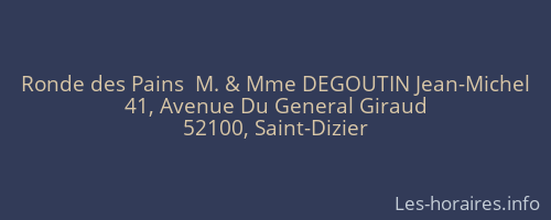 Ronde des Pains  M. & Mme DEGOUTIN Jean-Michel
