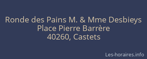 Ronde des Pains M. & Mme Desbieys