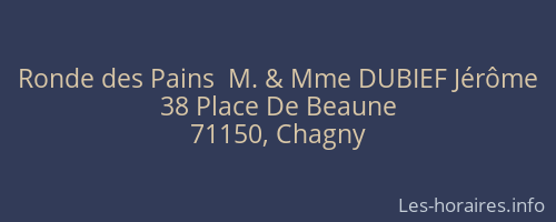 Ronde des Pains  M. & Mme DUBIEF Jérôme