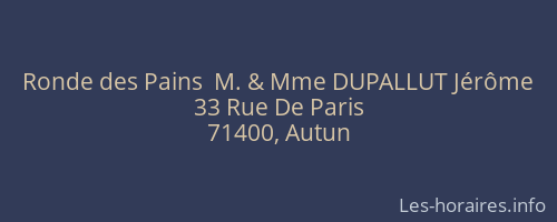 Ronde des Pains  M. & Mme DUPALLUT Jérôme