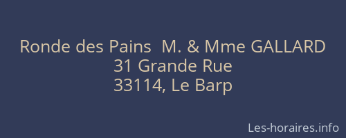 Ronde des Pains  M. & Mme GALLARD