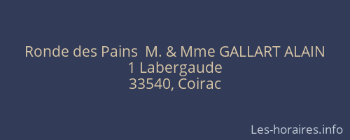 Ronde des Pains  M. & Mme GALLART ALAIN
