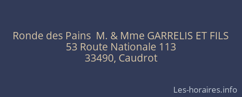 Ronde des Pains  M. & Mme GARRELIS ET FILS
